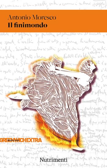 Il finimondo - Antonio Moresco - Libro Nutrimenti 2026, Greenwich extra | libraccio.xyz