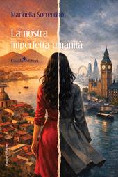 La nostra imperfetta umanità. Nuova ediz.