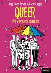 Queer. Una storia per immagini. Nuova ediz.