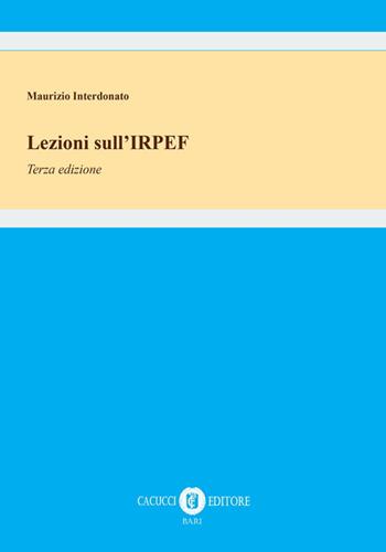 Lezioni sull’IRPEF - Maurizio Interdonato - Libro Cacucci 2025 | libraccio.xyz