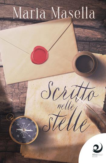 Scritto nelle stelle - Maria Masella - Libro Altrevoci Edizioni 2023, AltreEmozioni | libraccio.xyz