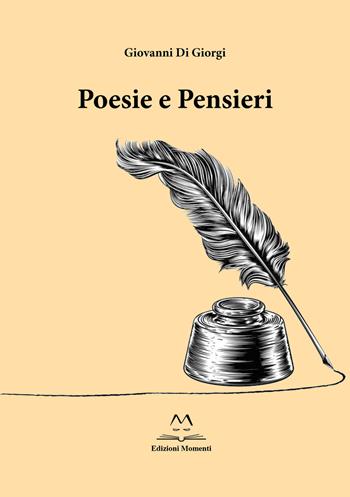 Poesie e pensieri - Giovanni Di Giorgi - Libro Edizioni Momenti-Ribera 2023 | libraccio.xyz