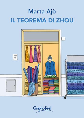 Il teorema di Zhou - Marta Ajò - Libro Graphofeel 2026, Intuizioni | libraccio.xyz