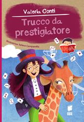 Trucco da prestigiatore. Ediz. illustrata