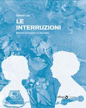 Le interruzioni. Romanzo provvisorio su mia madre