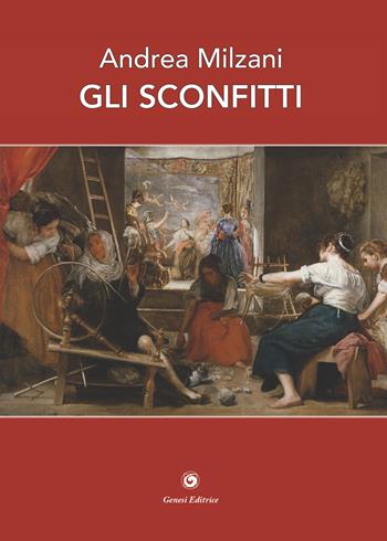 Gli sconfitti - Andrea Milzani - Libro Genesi Editrice 2026, Okeanos | libraccio.xyz
