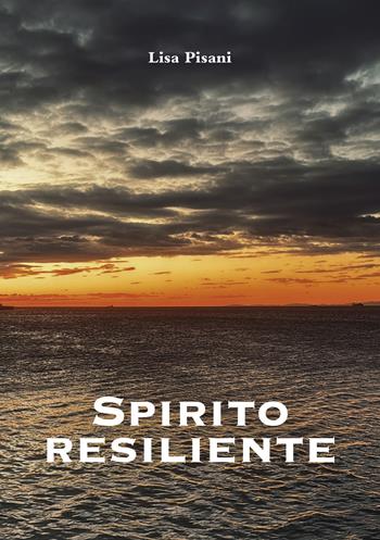 Spirito resiliente - Lisa Pisani - Libro Ikonos 2025 | libraccio.xyz