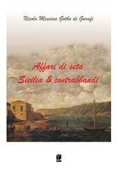 Affari di seta. Sicilia & contrabbandi