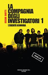 L'eredità scomoda. La compagnia degli investigatori