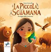 La piccola sciamana. Il coraggio della conoscenza